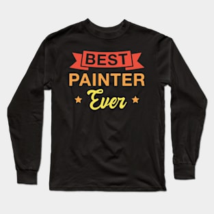 Best Painter Ever - Funny Painters Retro Long Sleeve T-Shirt